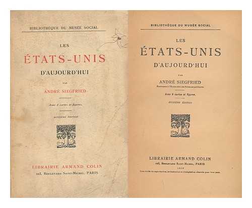 SIEGFRIED, ANDRE (1875-1959) - Les Etats-Unis D'aujourd'hui / Par Andre Siegfried ... Avec 8 Cartes Et Figures