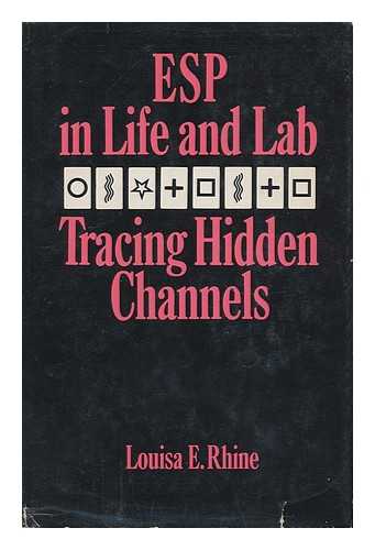 Rhine, Louisa E. (1891- ) - ESP in Life and Lab; Tracing Hidden Channels, by Louisa E. Rhine