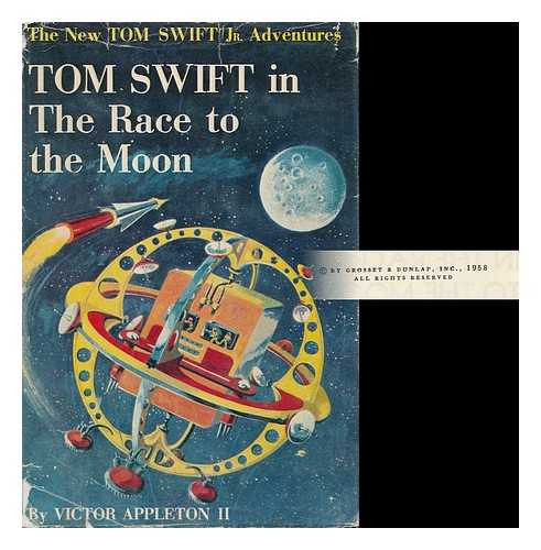 APPLETON, VICTOR, II - Tom Swift in the Race to the Moon