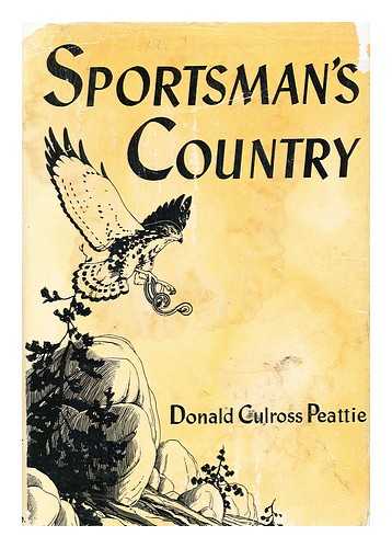 PEATTIE, DONALD CULROSS (1898-1964) - Sportsman's Country; with Illus. by Henry B. Kane