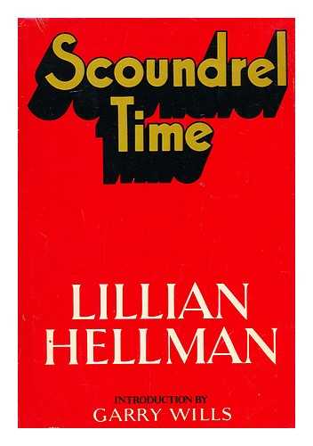 HELLMAN, LILLIAN - Scoundrel Time