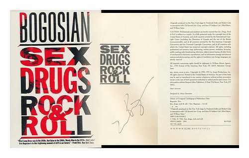 BOGOSIAN, ERIC - Sex, Drugs, Rock & Roll / Eric Bogosian