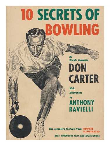CARTER, DON (1926-) - 10 Secrets of Bowling / Illustrated by Anthony Ravielli