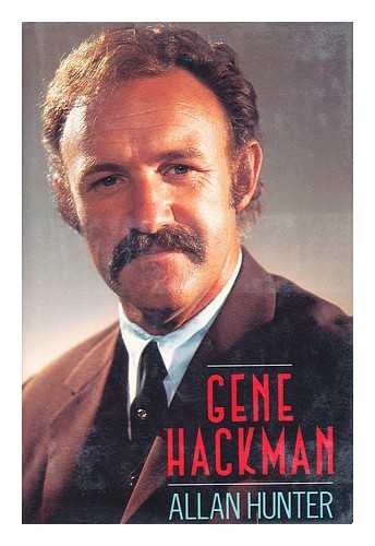 HUNTER, ALLAN (1961-) - Gene Hackman / Allan Hunter