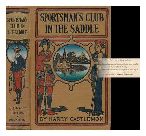 CASTLEMON, HARRY (1842-1915) - The Sportsman's Club in the Saddle