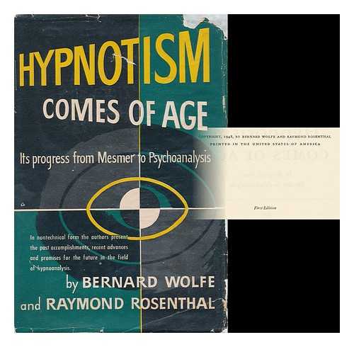 WOLFE, BERNARD (1915- ) - Hypnotism Comes of Age