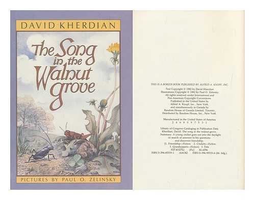 KHERDIAN, DAVID - The Song in the Walnut Grove / David Kherdian ; Pictures by Paul O. Zelinsky
