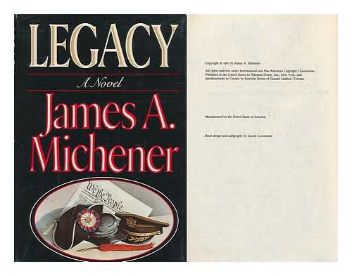 MICHENER, JAMES ALBERT (1907-1997) - Legacy / James A. Michener