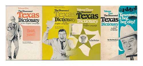 EVERHART, JIM - The Illustrated Texas Dictionary of the English Language, with 49 Photographs of the Author by Thaine Manske