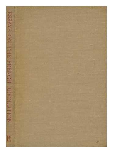 ZAK, WILLIAM, TR. JACKSON, THOMAS ALFRED (1879-1955) , ED. - Essays on the French Revolution / Translated by William Zak from Cahiers Du Communisme 1939 ; Edited, and with an Introduction by T. A. Jackson