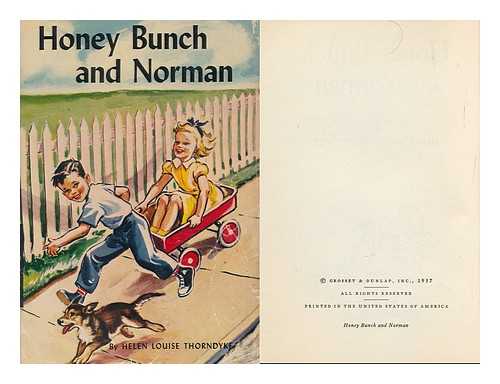 THORNDYKE, HELEN LOUISE, PSEUD. - Honey Bunch and Norman