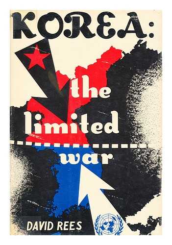 REES, DAVID (1928-) - Korea : the Limited War