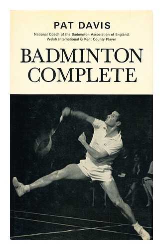 DAVIS, PATRICK - Badminton Complete