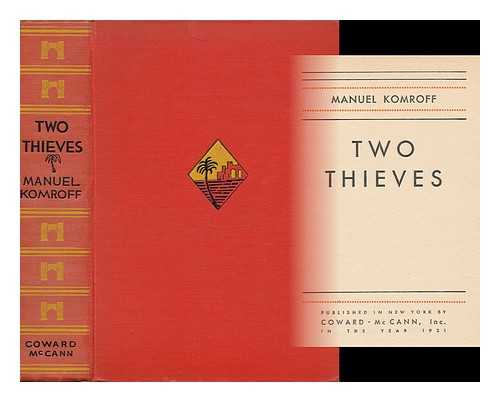 KOMROFF, MANUEL (1890-1974) - Two Thieves / Manuel Komroff