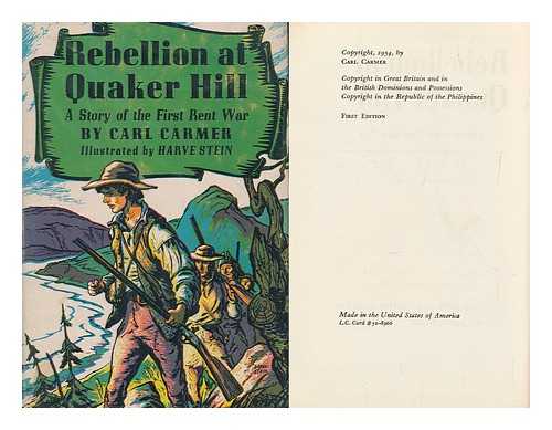 CARMER, CARL (1893-1976) - Rebellion At Quaker Hill; a Story of the First Rent War. Illustrated by Harve Stein