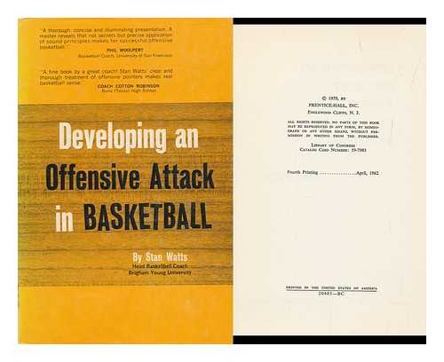 WATTS, STANLEY - Developing an Offensive Attack in Basketball