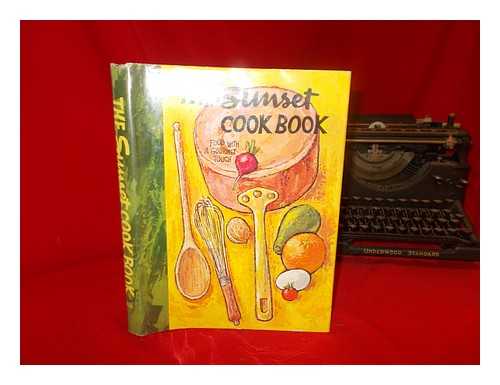 THE SUNSET EDITORIAL STAFF - The Sunset cook book : food with a gourmet touch