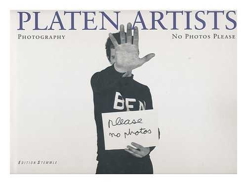 PLATEN, ANGELIKA - Angelika Platen artists : photography : no photos please / Mit Texten Von Gu¨nter Engelhard ... et al.