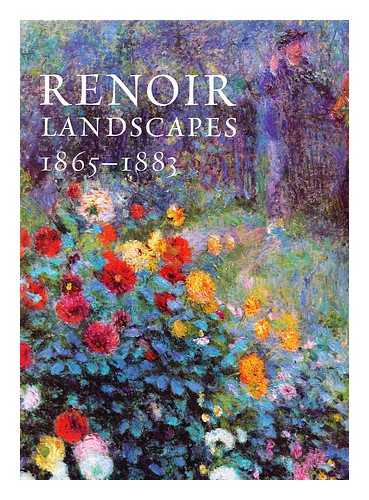 BAILEY, COLIN B. - Renoir landscapes, 1865-1883