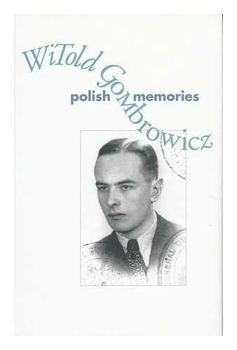 GOMBROWICZ, WITOLD - Polish memories