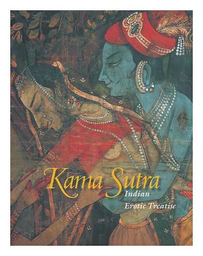 VATSYAYANA - Kama Sutra : Indian Erotic Treasure