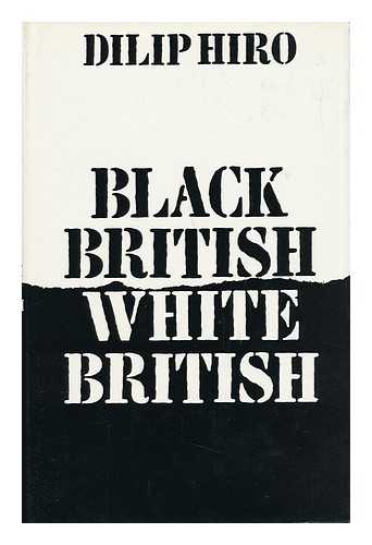 HIRO, DILIP - Black British. White British