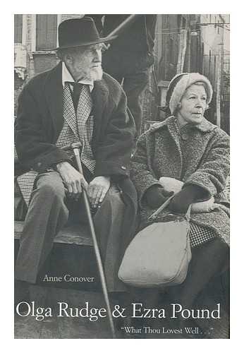 CARSON, ANNE CONOVER (1937-) - Olga Rudge and Ezra Pound : 'What Thou Lovest Well-- ' / Anne Conover