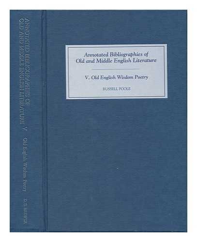 POOLE, RUSSELL GILBERT - Old English Wisdom Poetry / Russell Poole