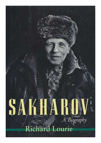 LOURIE, RICHARD (1940- ) - Sakharov : a Biography
