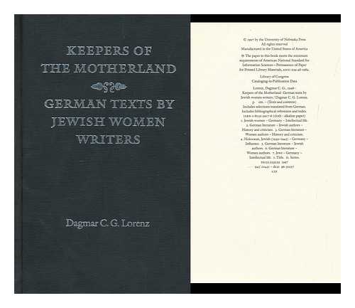 LORENZ, DAGMAR C. G. (1948-) - Keepers of the Motherland : German Texts by Jewish Women Writers / Dagmar C. G. Lorenz