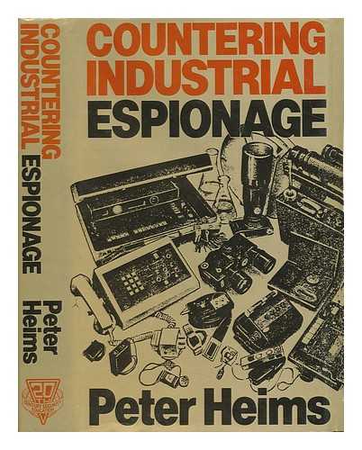 HEIMS, PETER - Countering Industrial Espionage