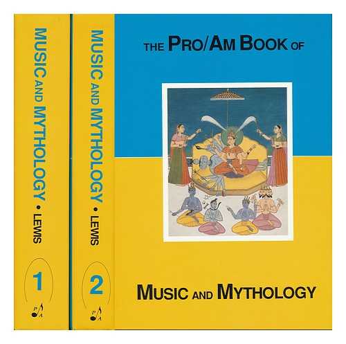 LEWIS, THOMAS P. (ED. ) - The Pro/am Book of Music and Mythology / Compiled, Edited & with Commentaries by Thomas P. Lewis. [Music in Mythology Reference Guide in 2 Volumes]