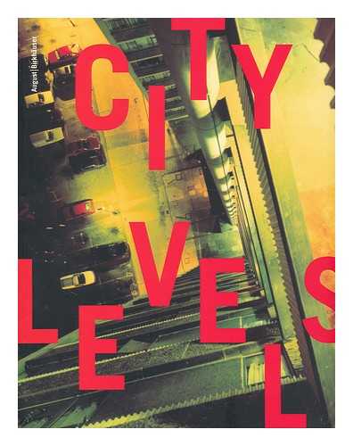 IRESON, ALLY. BARLEY, NICK (EDS. ) - City Levels / [Editors, Ally Ireson and Nick Barley]
