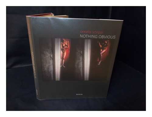 VORPSI, ORNELA - Nothing obvious / photographs by Ornela Vorpsi