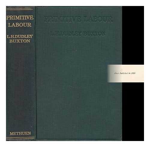 BUXTON, LEONARD HALFORD DUDLEY - Primitive Labour