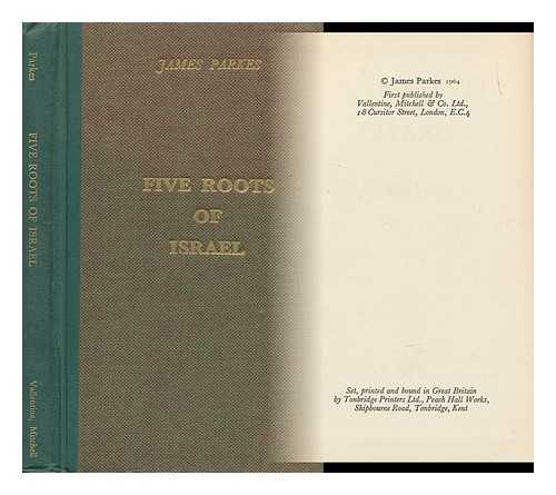 PARKES, JAMES (1896-1981) - Five Roots of Israel [By] James Parkes