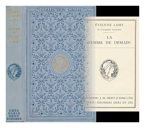 LAMY, ETIENNE (1845-1919) - La Femme De Demain / [By] Etienne Lamy