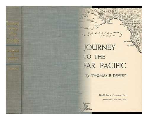 DEWEY, THOMAS EDMUND (1902-1971) - Journey to the Far Pacific