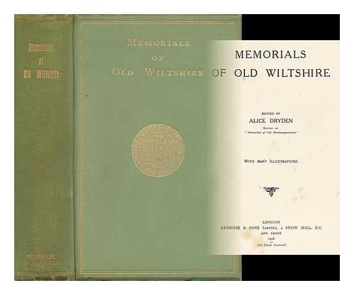 DRYDEN, ALICE (ED. ) - Memorials of Old Wiltshire / Ed. by Alice Dryden