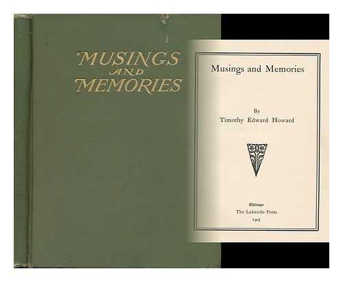 HOWARD, TIMOTHY EDWARD (1837-1916) - Musings and Memories, by Timothy Edward Howard