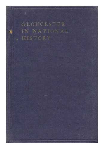 HYETT, FRANCIS ADAMS (1844-1941) - Gloucester in National History