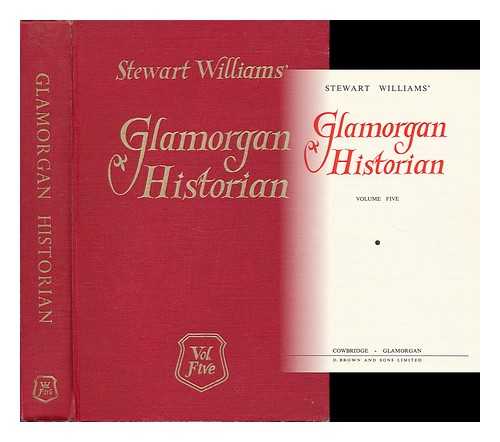 Williams, Stewart - Glamorgan Historian. Volume Five