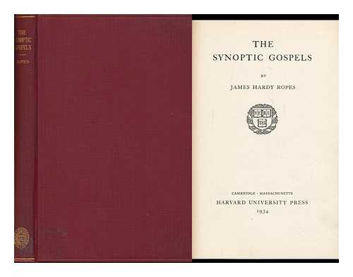 ROPES, JAMES HARDY (1866-1933) - The Synoptic Gospels