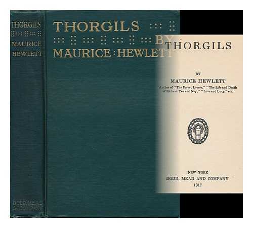 HEWLETT, MAURICE (1861-1923) - Thorgils by Maurice Hewlett