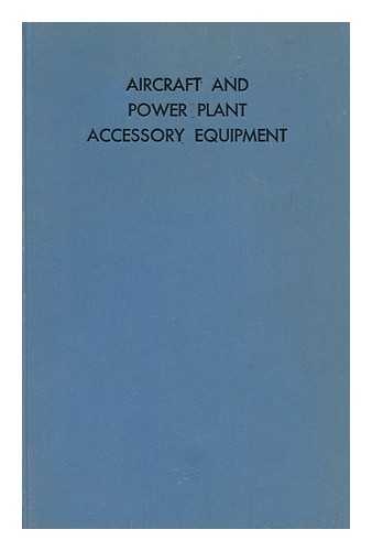 WEBSTER, SIDNEY HASKINS - Aircraft and Power Plant Accessory Equipment / Sidney Haskins Webster