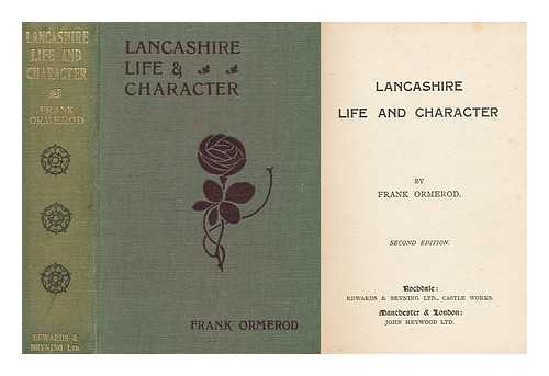 ORMEROD, FRANK - Lancashire Life and Character