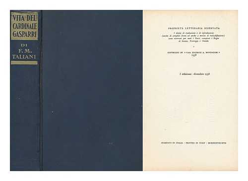 TALIANI, FRANCESCO MARIA - Vita Del Cardinal Gasparri, Segretario Di Stato E Povero Prete