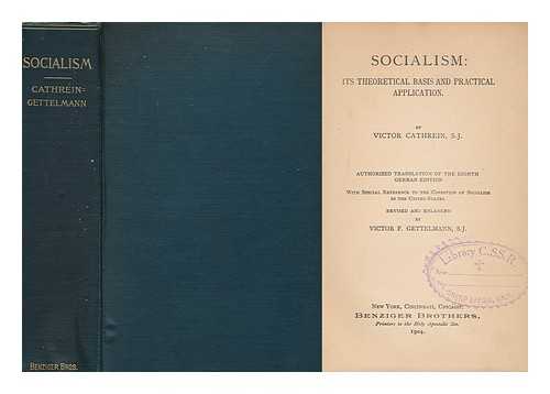 CATHREIN, VICTOR (1845-1931) - Socialism : its Theoretical Basis and Practical Application