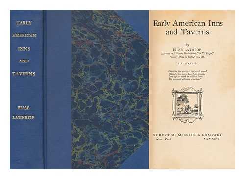 LATHROP, ELISE - Early American Inns and Taverns, by Elise Lathrop