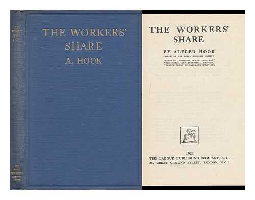 HOOK, ALFRED - The Workers' Share